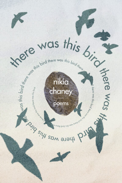 there was this bird by Nikia Chaney
